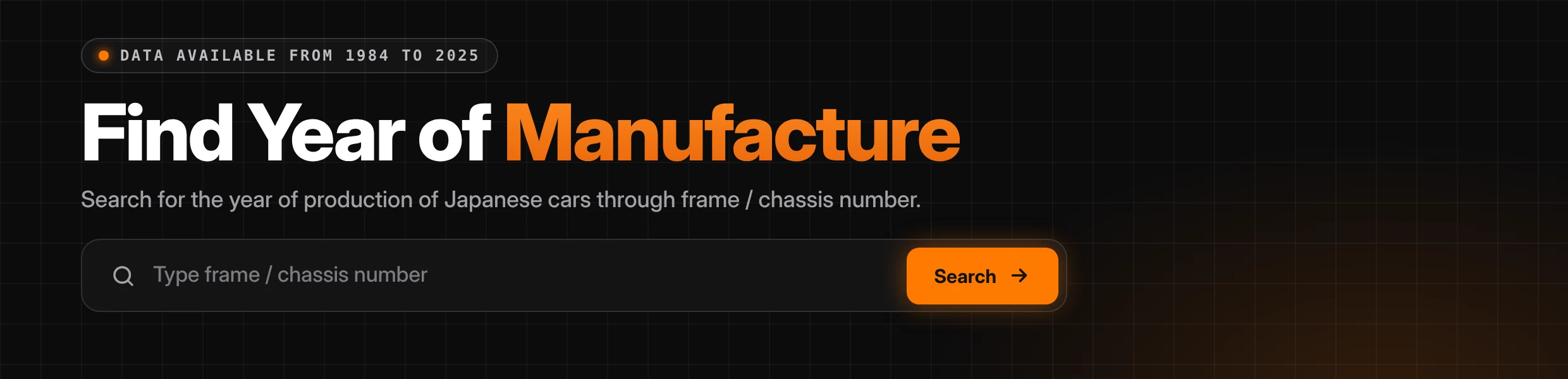 Find Year of Manufacture — search the year of production of Japanese cars by frame / chassis number. Data available from 1984 to 2025.